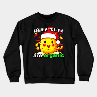 Deez Nuts Organic Crewneck Sweatshirt